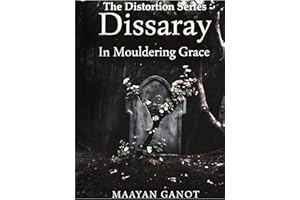 Dissaray: In Moldering Grace (The Distortion Book 1)