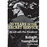 20 Years in the Secret Service: My Life with Five Presidents