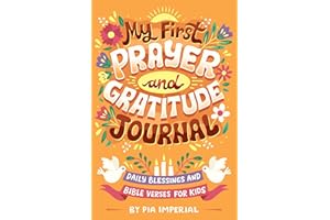 My First Prayer and Gratitude Journal: Daily Blessings and Bible Verses for Kids