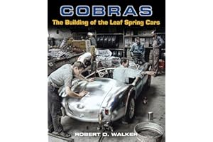 Cobras: The Building of the Leaf Spring Cars