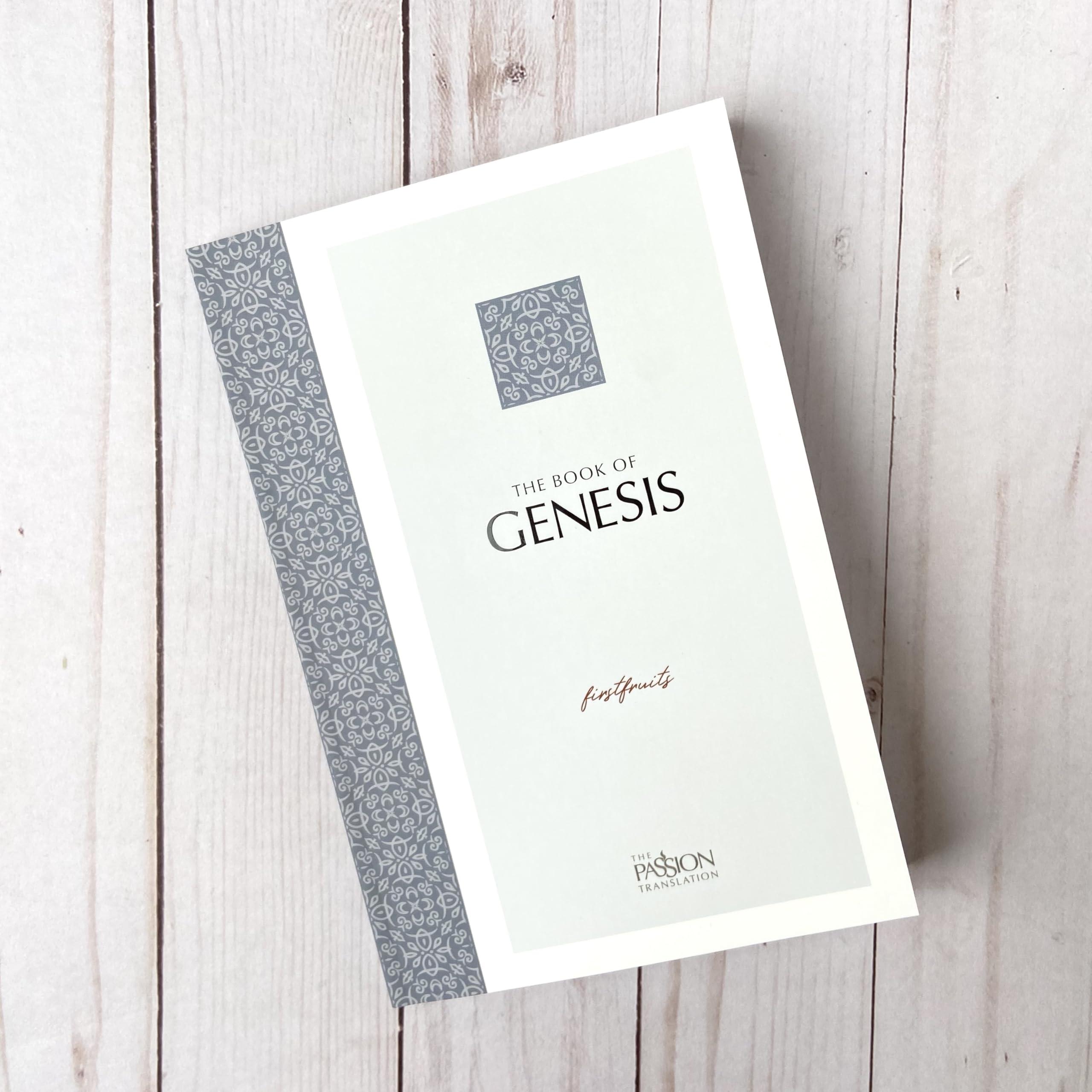 Tpt: Genesis: Firstfruits (The Passion Translation)