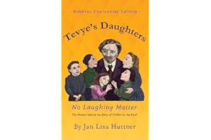Tevye's Daughters: No Laughing Matter: The Women behind the Story of Fiddler on the Roof