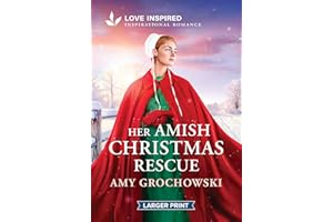 Her Amish Christmas Rescue: An Uplifting Inspirational Romance