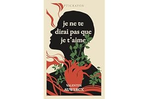 je ne te dirai pas que je t'aime (French Edition)