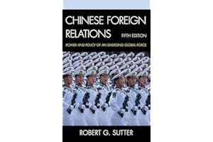 Chinese Foreign Relations: Power and Policy of an Emerging Global Force (Asia in World Politics)
