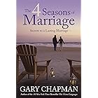 The 4 Seasons of Marriage: Secrets to a Lasting Marriage