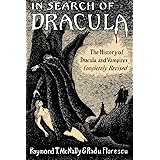 In Search of Dracula: The History of Dracula and Vampires