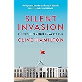 Silent Invasion: China's Influence in Australia
