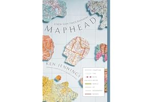 Maphead: Charting the Wide, Weird World of Geography Wonks