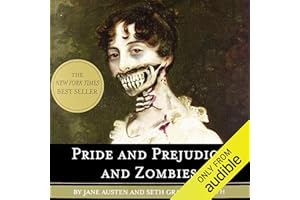 Pride and Prejudice and Zombies: Now with Ultraviolent Zombie Mayhem!