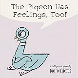 The Pigeon Has Feelings, Too!