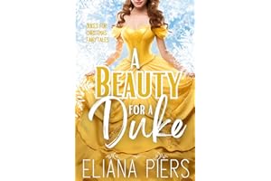 A Beauty for a Duke: A Steamy Beauty and the Beast Retelling (Dukes for Christmas Fairytales Book 1)