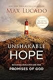 Unshakable Hope: Building Our Lives on the Promises