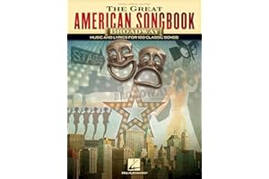 The Great American Songbook Broadway | Piano, Vocal, Guitar Sheet Music Collection | 100 Classic Show Tunes Featuring Send in the Clowns, New York New York, Maria, Seasons of Love & More