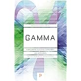 Gamma: Exploring Euler's Constant (Princeton Science Library, 53)