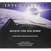 Interstellar: Beyond Time And Space: Inside Christopher Nolans Sci-Fi Epic