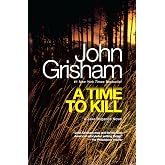 A Time to Kill: A Jake Brigance Novel