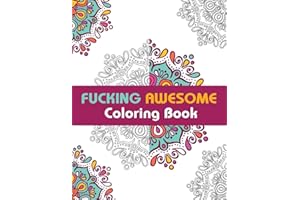 Fucking Awesome Coloring Book: Anti-Stress coloring book with swearing word