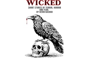 WICKED: SHORT STORIES OF TERROR, HORROR, AND FEAR (TRILOGY OF TERROR)