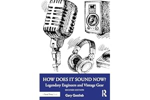 How Does It Sound Now?: Legendary Engineers and Vintage Gear