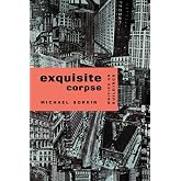 Exquisite Corpse: Writings on Buildings (Haymarket Series)