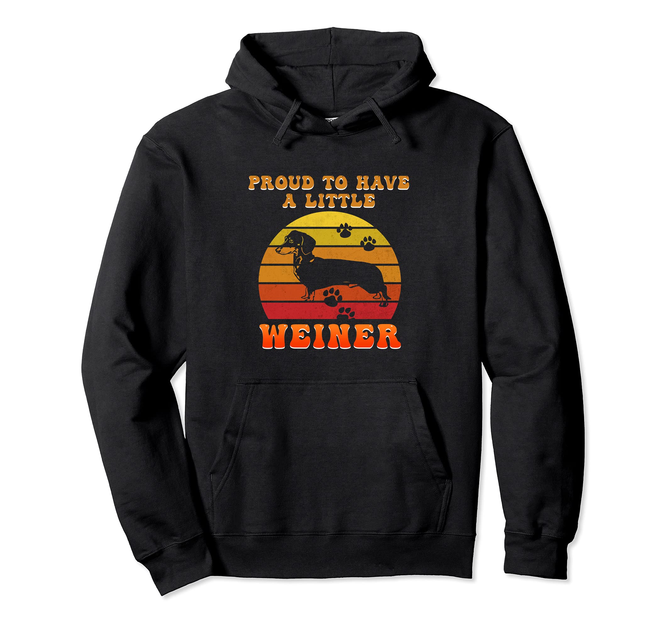 Proud To Have A Weiner Pet Puppy Paws Dog Breed Pup Bone Paw Pullover Hoodie