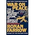 War on Peace: The End of Diplomacy and the Decline of American Influence