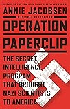 Operation Paperclip: The Secret Intelligence