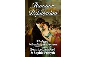 Rumour and Reputation: A Duology of Pride and Prejudice Variations