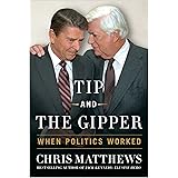 Tip and the Gipper: When Politics Worked