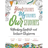 Your Students, My Students, Our Students: Rethinking Equitable and Inclusive Classrooms