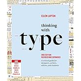 Thinking with Type: A Critical Guide for Designers, Writers, Editors, and Students (3rd Edition, Revised and Expanded)