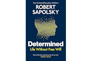 Determined: Life Without Free Will