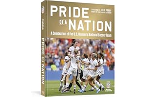 Pride of a Nation: A Celebration of the U.S. Women's National Soccer Team (An Official U.S. Soccer Book)
