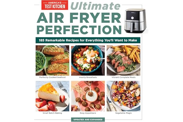 Ultimate Air Fryer Perfection-185 Remarkable Recipes