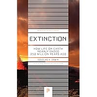 Extinction: How Life on Earth Nearly Ended 250 Million Years Ago - Updated Edition (Princeton Science Library, 37)