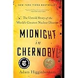 Midnight in Chernobyl: The Untold Story of the World's Greatest Nuclear Disaster
