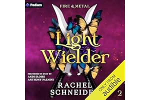 Light Wielder: Fire & Metal, Book 2