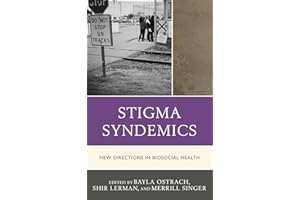 Stigma Syndemics: New Directions in Biosocial Health