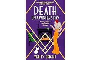 Death on a Winter's Day: A totally addictive cozy murder mystery (A Lady Eleanor Swift Mystery Book 8)