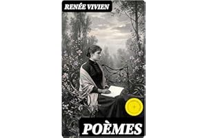 Poèmes: Édition enrichie. Anthologie symboliste de la voix féminine : amour, solitude, nature et mélancolie à la Belle Époque