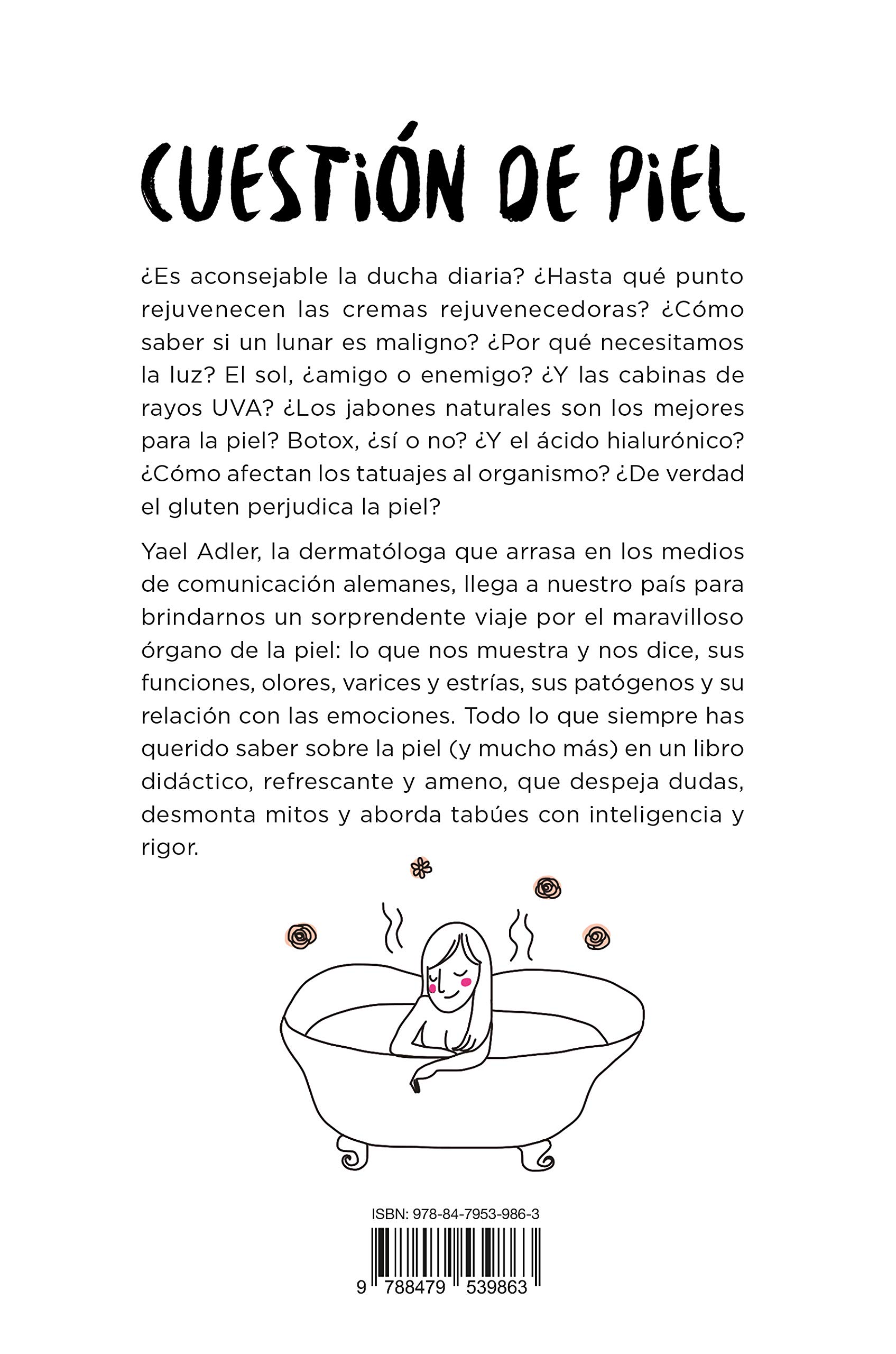 Cuestión de piel: Todo lo que no sabíamos sobre nuestro órgano más extenso  (Spanish Edition): ADLER, YAEL, Romero Reche, Isabel: 9788479539863: Books