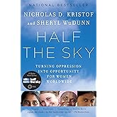 Half the Sky: Turning Oppression into Opportunity for Women Worldwide
