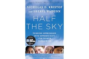 Half the Sky: Turning Oppression into Opportunity for Women Worldwide