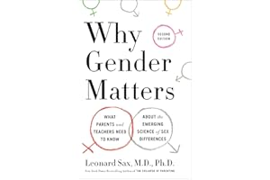 Why Gender Matters, Second Edition: What Parents and Teachers Need to Know About the Emerging Science of Sex Differences