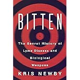 Bitten: The Secret History of Lyme Disease and Biological Weapons