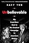 Unbelievable: My Front-Row Seat to the Craziest Campaign in American History