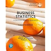 PEARSON EDUCATION Business Statistics A Decision Making Approach, Global Edition.