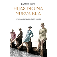 Hijas de una nueva era (Saga Hijas de una nueva era 1): Cuatro mujeres que se enfrentaron a los momentos cruciales del… book cover
