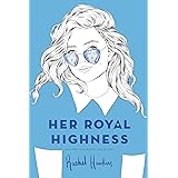 Her Royal Highness (Royals)